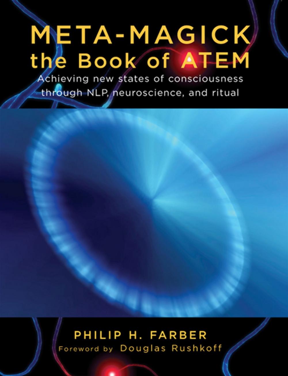 Big bigCover of Meta-Magick: The Book of ATEM: Achieving New States of Consciousness Through NLP Neuroscience and Ritual