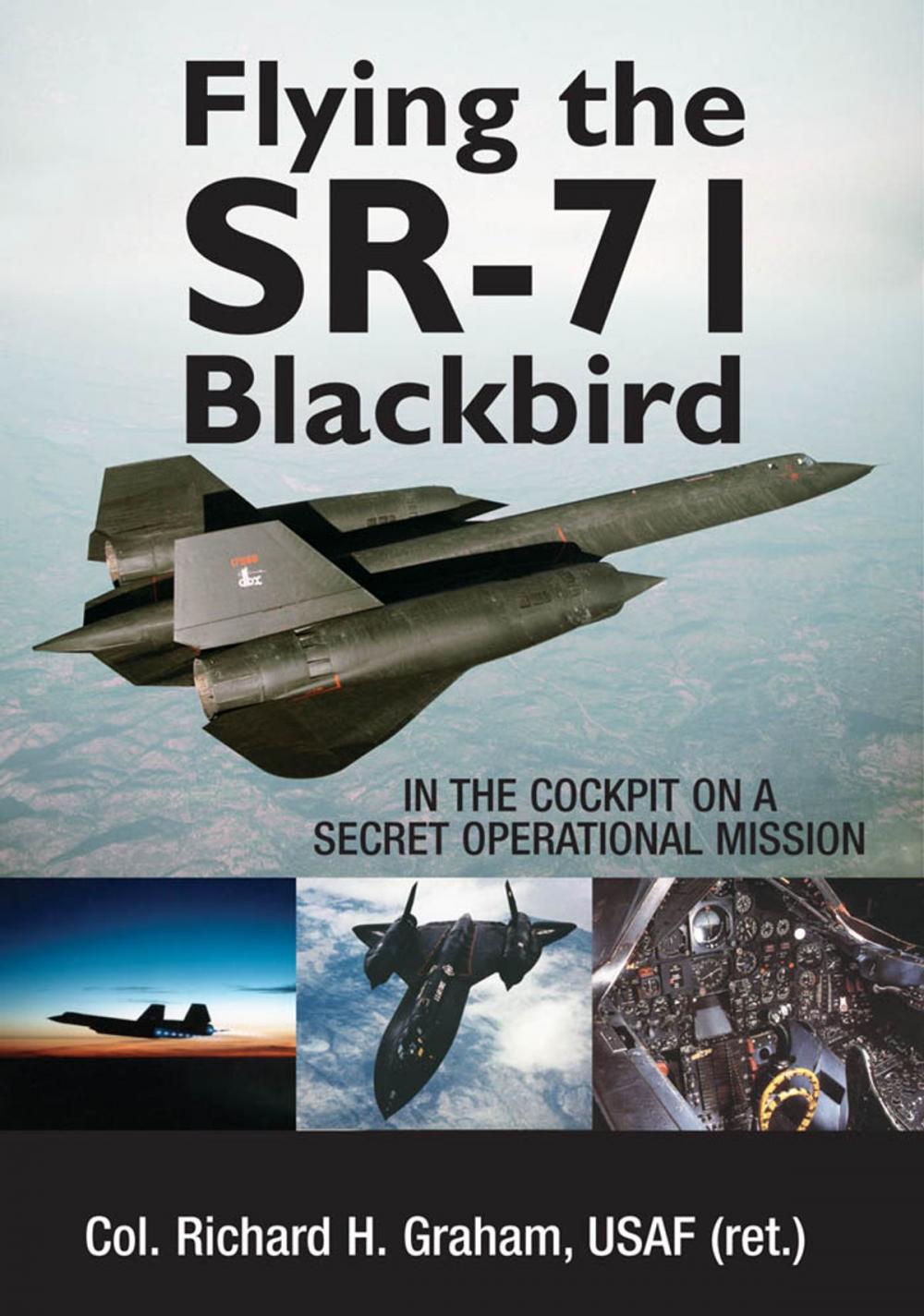 Big bigCover of Flying the SR-71 Blackbird: In the Cockpit on a Secret Operational Mission