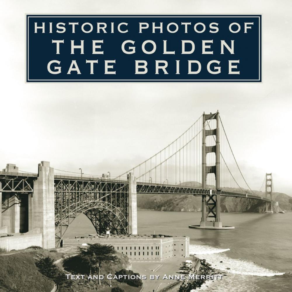 Big bigCover of Historic Photos of the Golden Gate Bridge