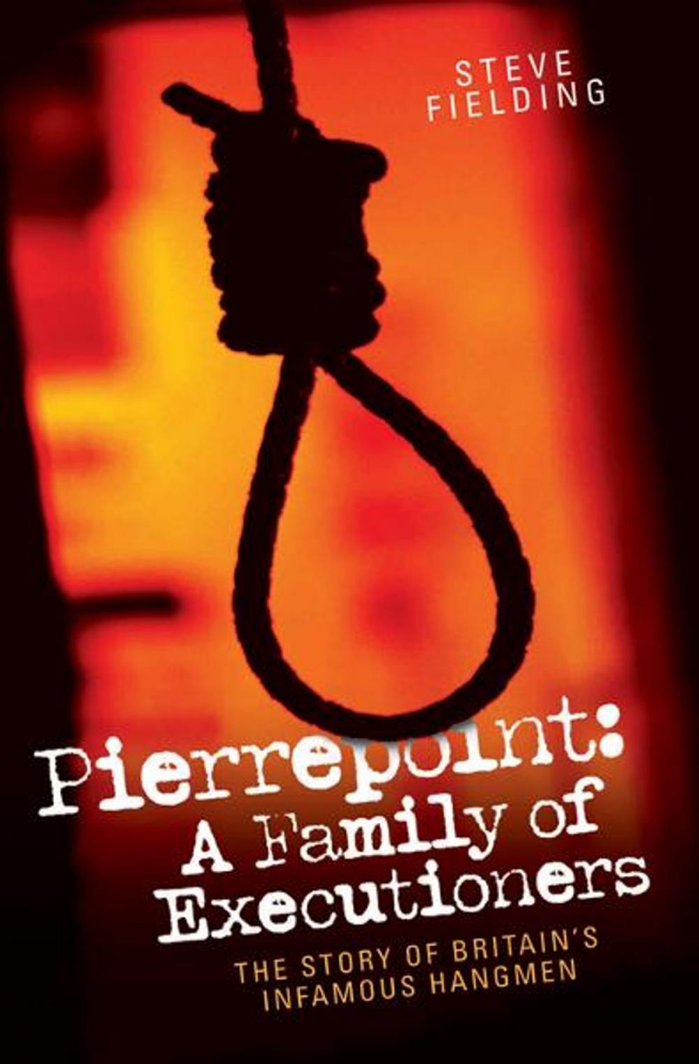 Big bigCover of Pierrepoint: A Family of Executioners