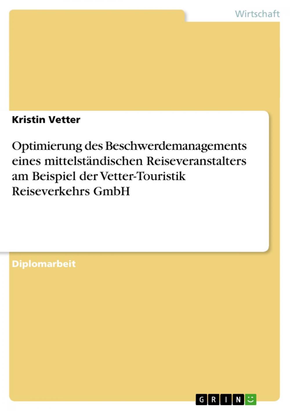 Big bigCover of Optimierung des Beschwerdemanagements eines mittelständischen Reiseveranstalters