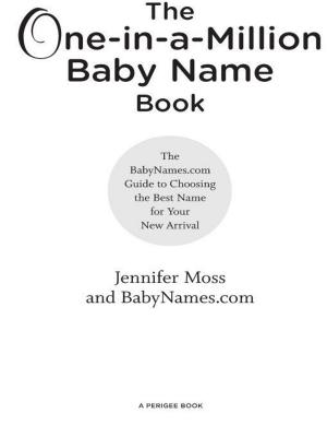 Cover of the book The One-in-a-Million Baby Name Book by Jeni Stepanek, Larry Lindner
