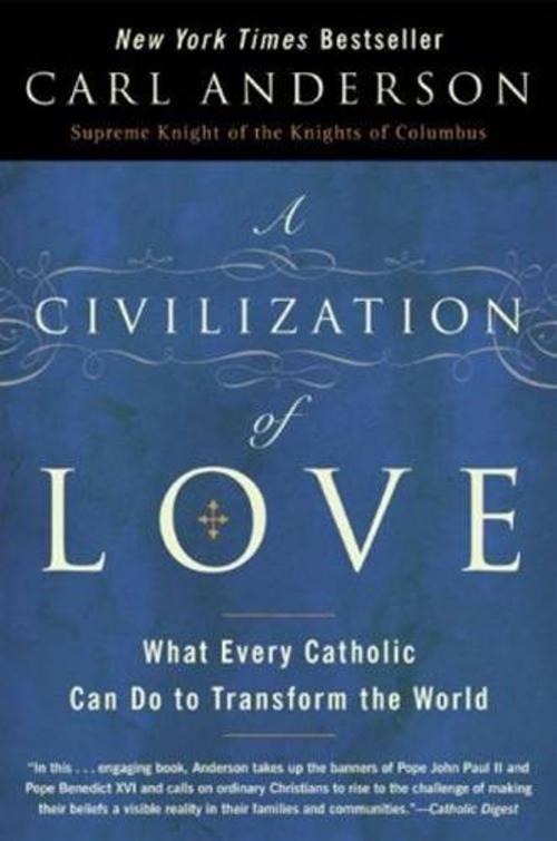 Cover of the book A Civilization of Love by Carl Anderson, HarperOne