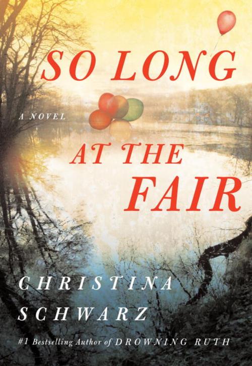 Cover of the book So Long at the Fair by Christina Schwarz, Knopf Doubleday Publishing Group