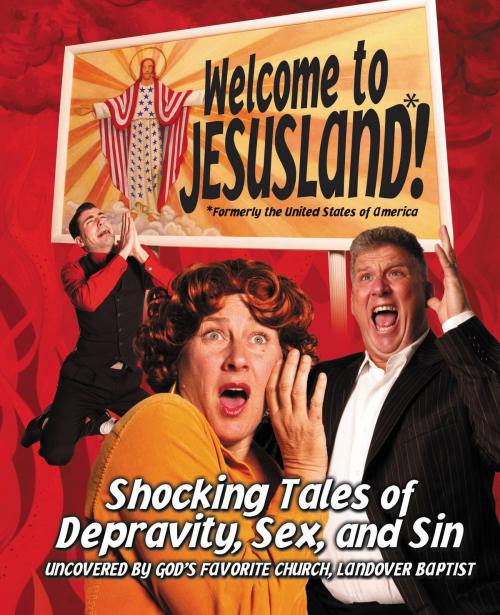 Cover of the book Welcome to JesusLand! by Chris Harper, Andrew Bradley, Erik Walker, Grand Central Publishing