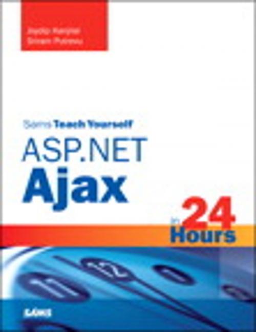 Cover of the book Sams Teach Yourself ASP.NET Ajax in 24 Hours by Joydip Kanjilal, Sriram Putrevu, Pearson Education