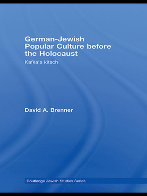 Cover of the book German-Jewish Popular Culture before the Holocaust by David A. Brenner, Taylor and Francis