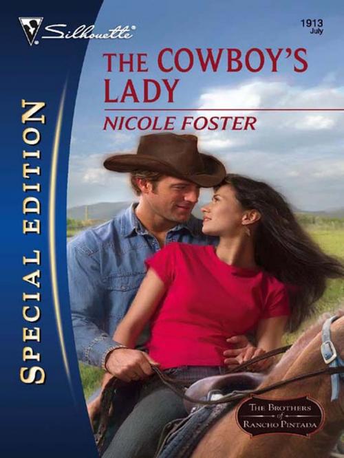 Cover of the book The Cowboy's Lady by Nicole Foster, Silhouette