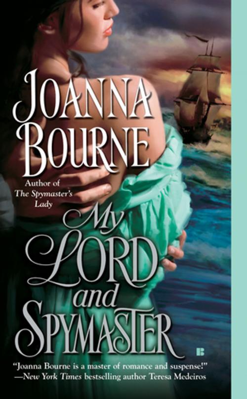 Cover of the book My Lord and Spymaster by Joanna Bourne, Penguin Publishing Group