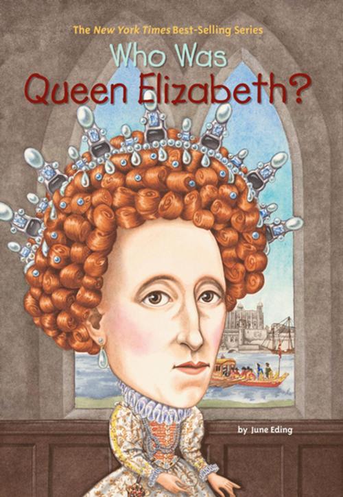 Cover of the book Who Was Queen Elizabeth? by June Eding, Who HQ, Penguin Young Readers Group