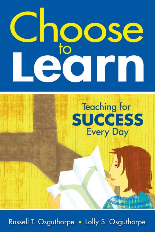 Cover of the book Choose to Learn by Russell T. Osguthorpe, Lolly S. Osguthorpe, SAGE Publications