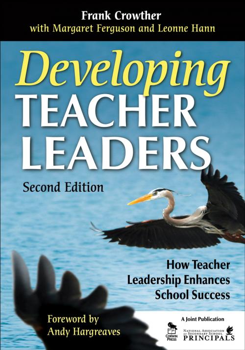 Cover of the book Developing Teacher Leaders by Ms. Margaret Ferguson, Leonne Hann, Dr. Francis A. Crowther, SAGE Publications