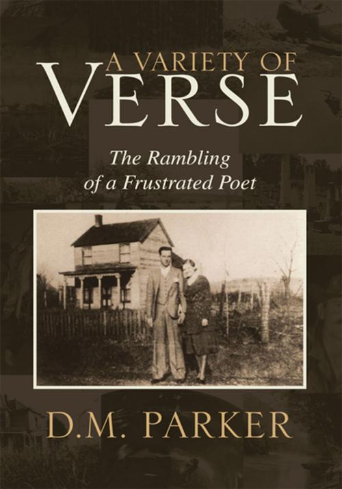 Cover of the book A Variety of Verse by D.M. Parker, Xlibris US