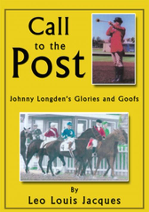 Cover of the book Call to the Post by Leo Louis Jacques, AuthorHouse