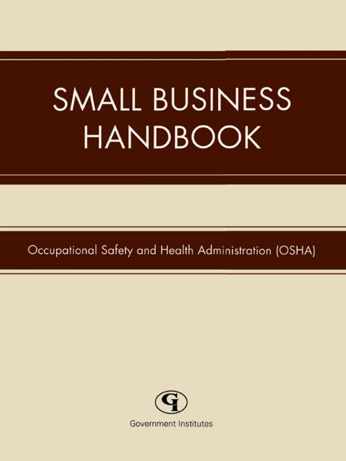 Cover of the book Small Business Handbook by Occupational Safety and Health Administration, Government Institutes