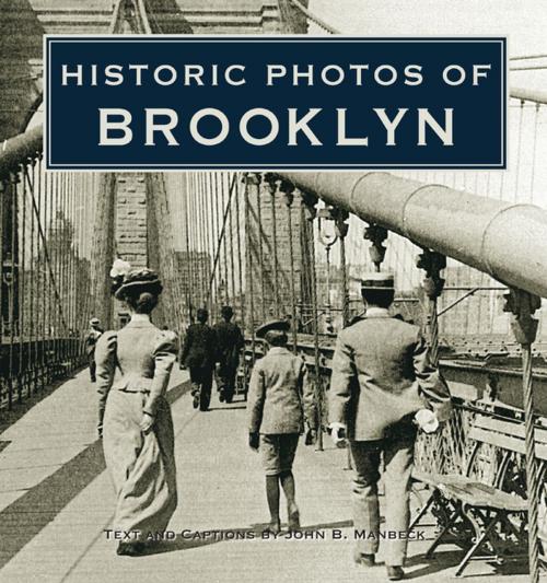 Cover of the book Historic Photos of Brooklyn by John B. Manbeck, Turner Publishing Company