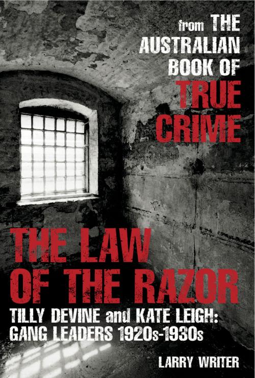 Cover of the book The Law of the Razor by Larry Writer, Allen & Unwin