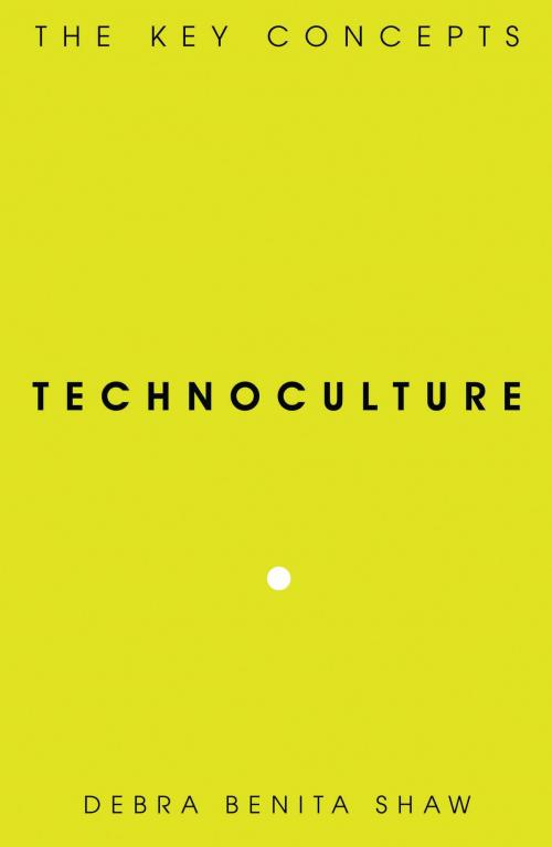 Cover of the book Technoculture by Debra Benita Shaw, Bloomsbury Publishing