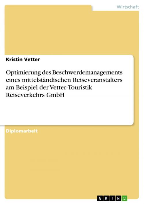 Cover of the book Optimierung des Beschwerdemanagements eines mittelständischen Reiseveranstalters by Kristin Vetter, GRIN Verlag