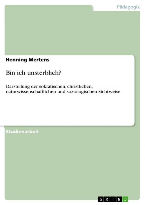 Cover of the book Bin ich unsterblich? by Henning Mertens, GRIN Verlag