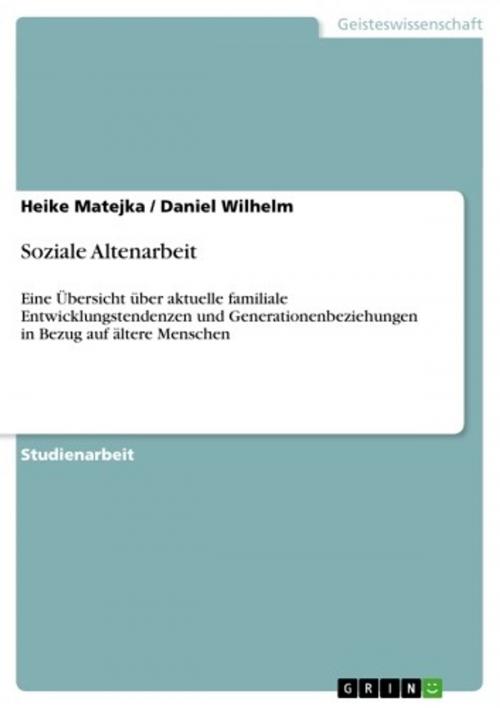 Cover of the book Soziale Altenarbeit by Daniel Wilhelm, Heike Matejka, GRIN Verlag