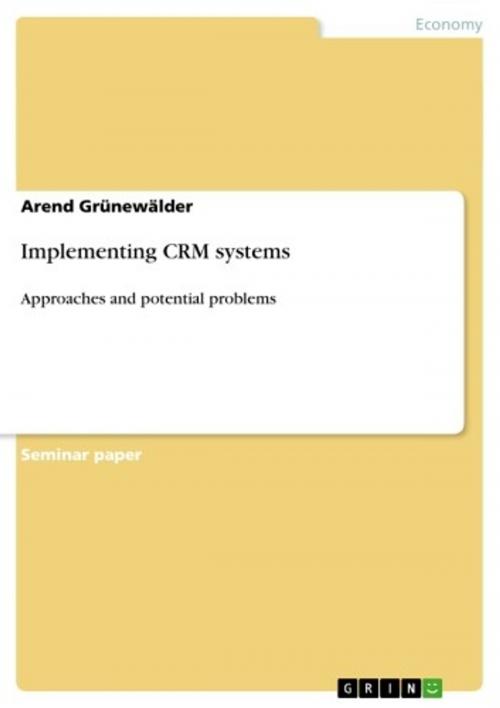 Cover of the book Implementing CRM systems by Arend Grünewälder, GRIN Publishing