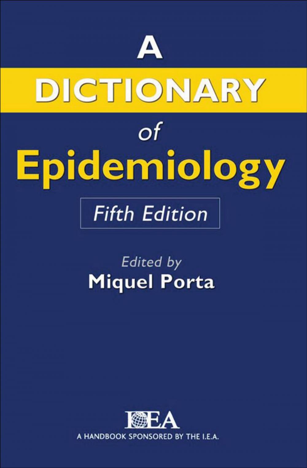 Big bigCover of A Dictionary of Epidemiology