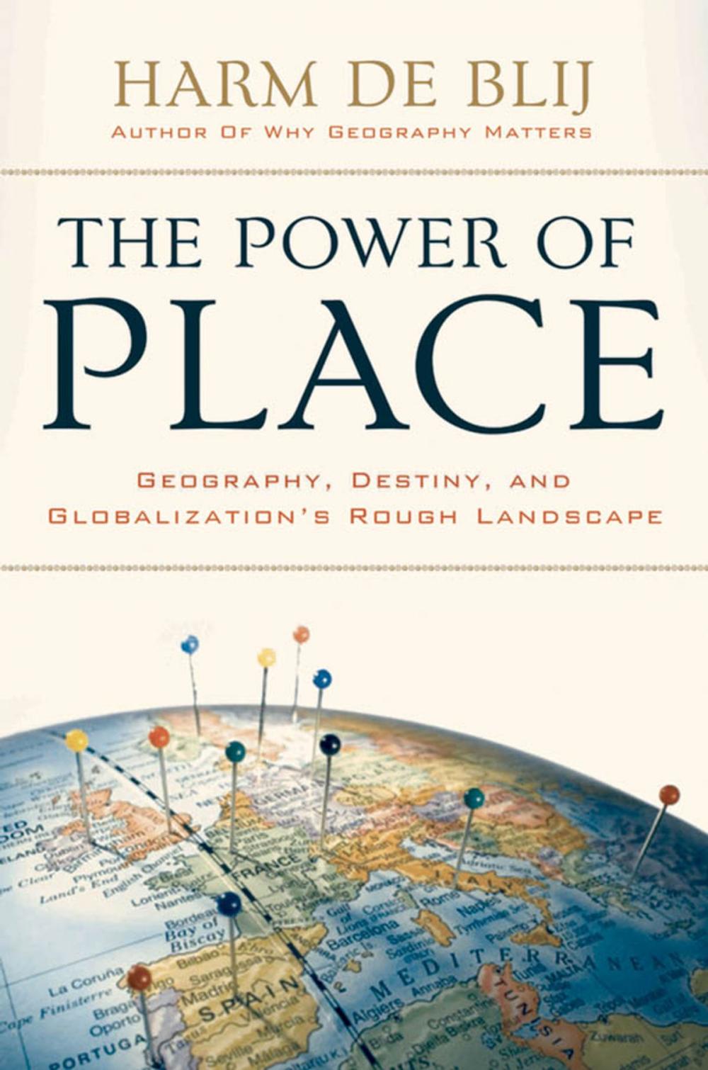 Big bigCover of The Power of Place: Geography, Destiny, and Globalization's Rough Landscape