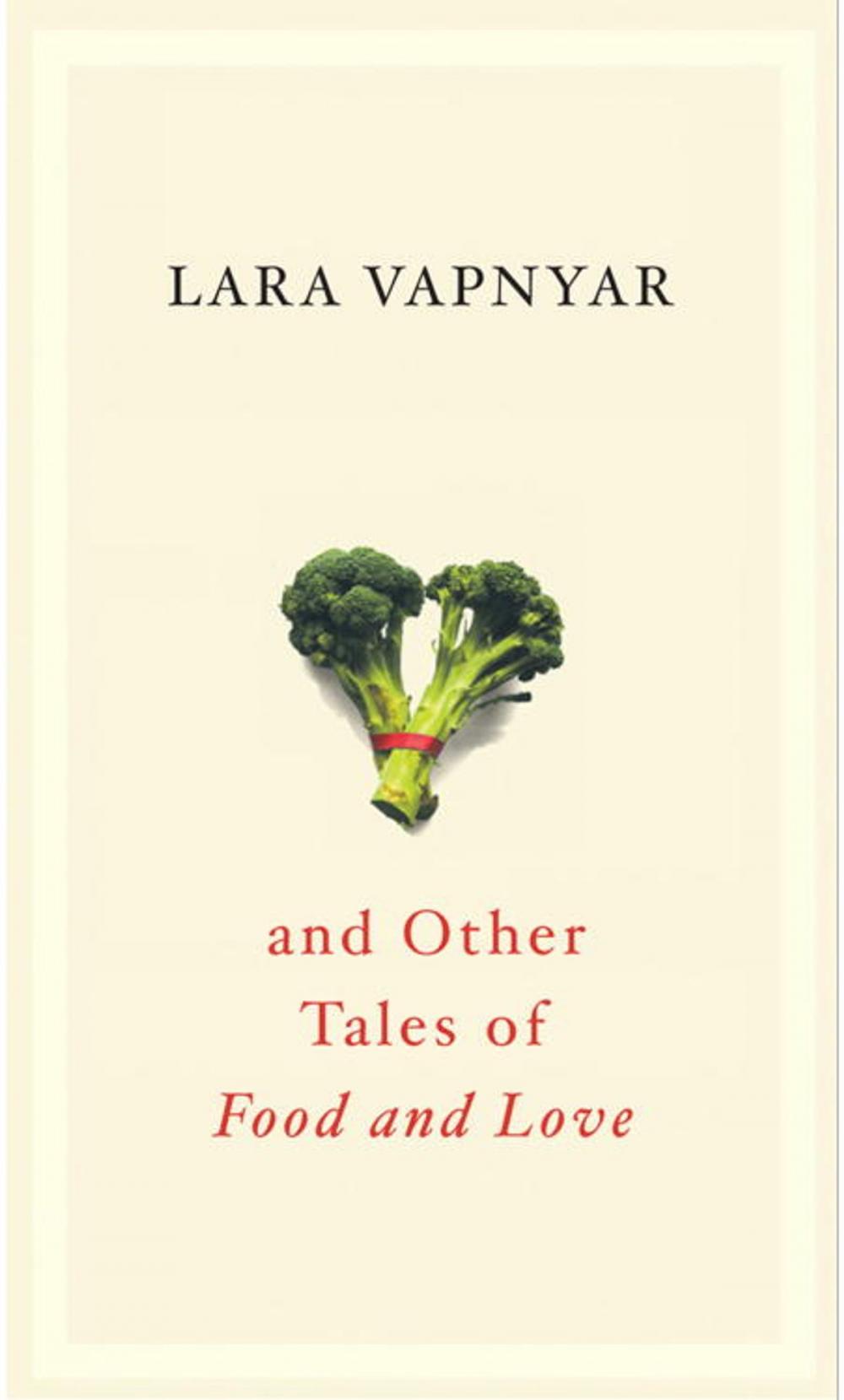 Big bigCover of Broccoli and Other Tales of Food and Love