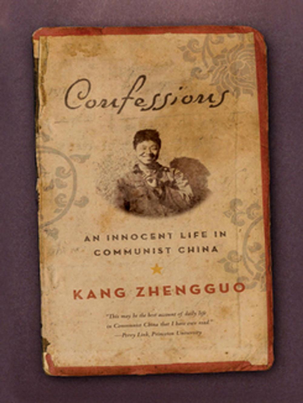 Big bigCover of Confessions: An Innocent Life in Communist China