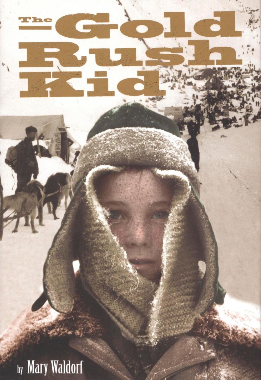 Big bigCover of The Gold Rush Kid