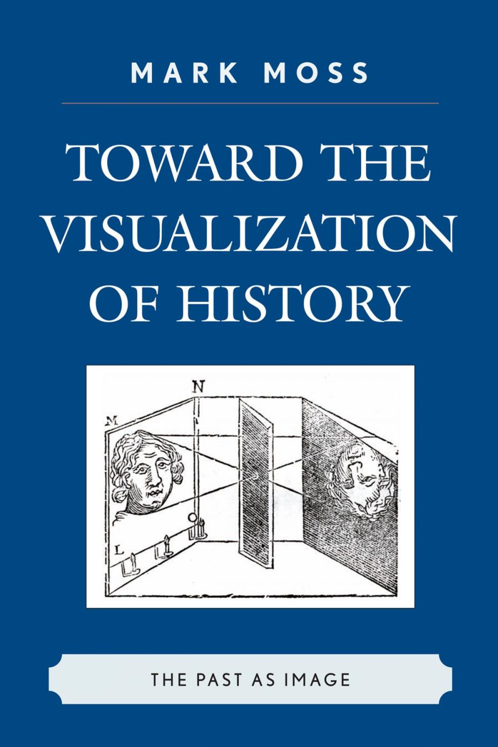 Big bigCover of Toward the Visualization of History