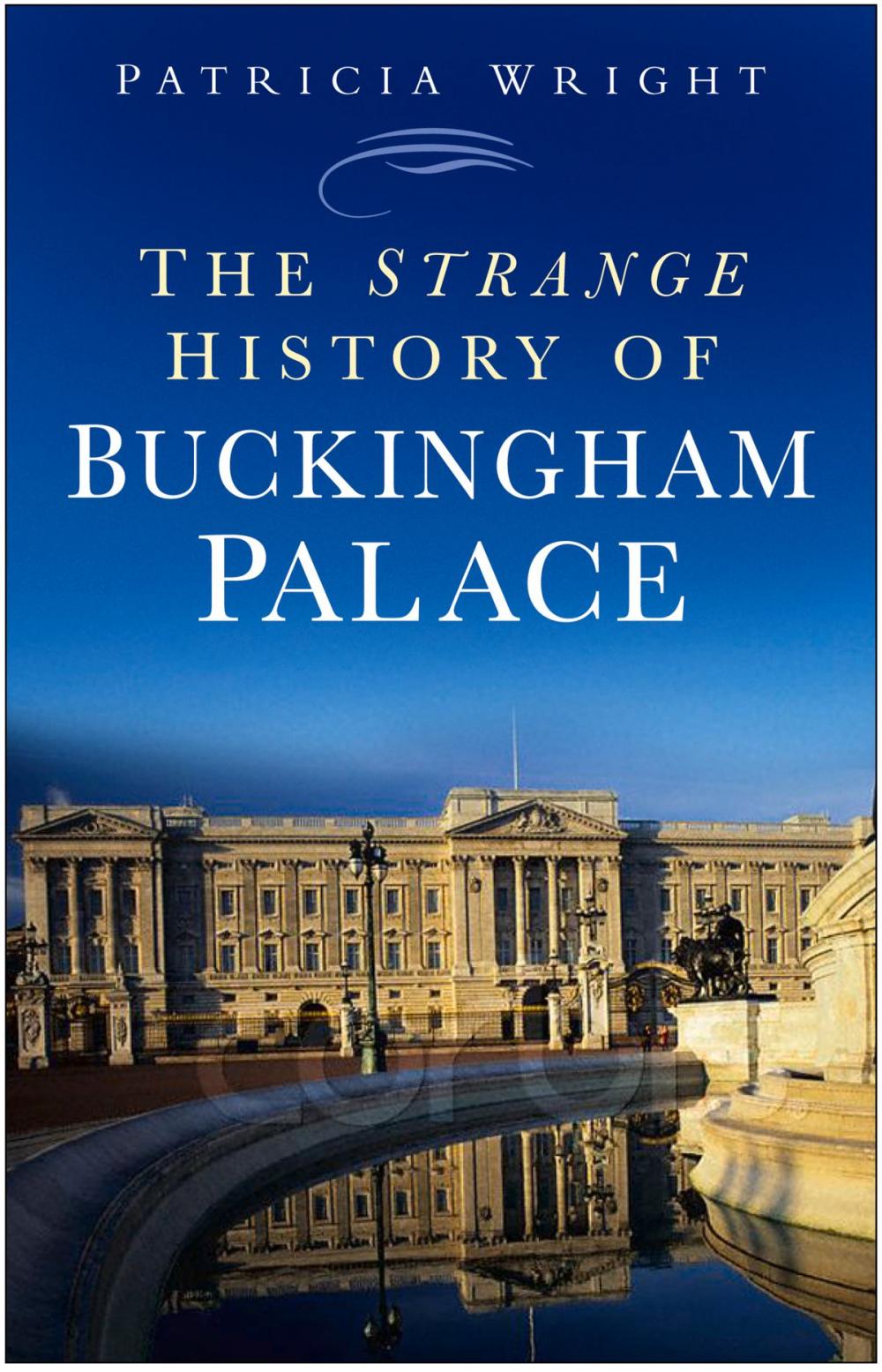 Big bigCover of Strange History of Buckingham Palace