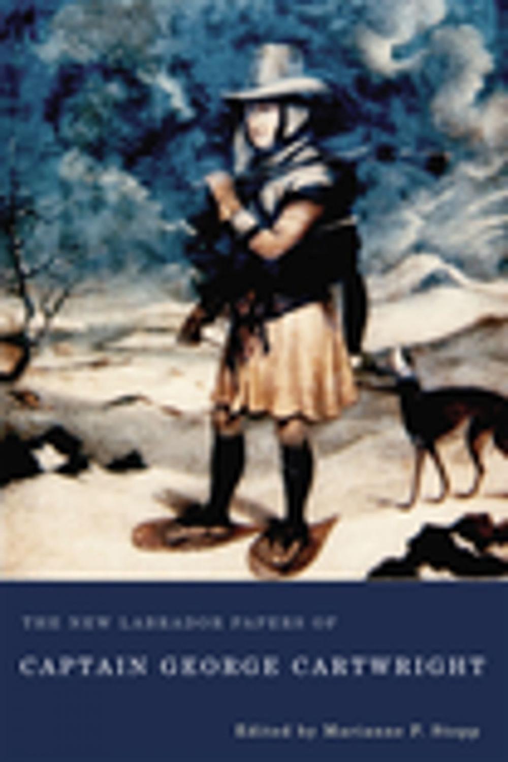 Big bigCover of The New Labrador Papers of Captain George Cartwright