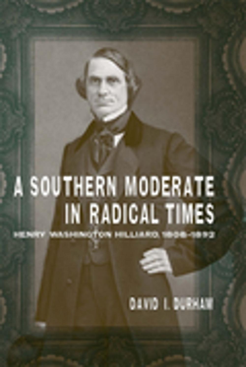 Big bigCover of A Southern Moderate in Radical Times