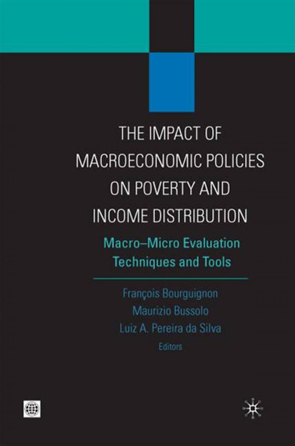 Big bigCover of The Impact Of MacroEconomic Policies On Poverty And Income Distribution: Macro-Micro Evaluation Techniques And Tools