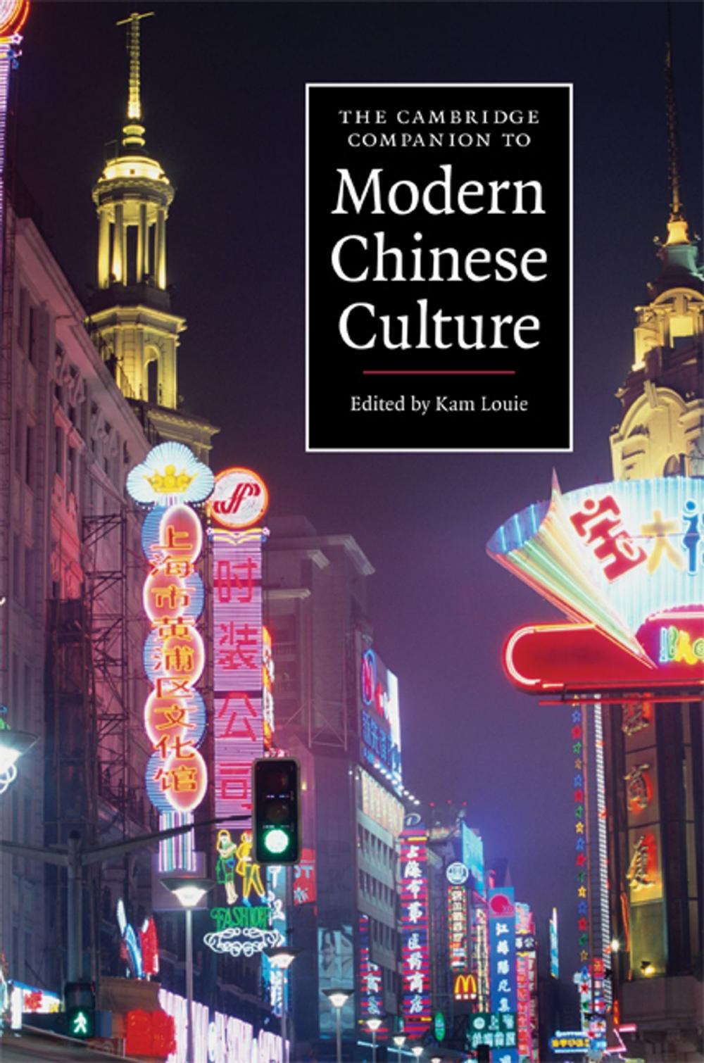 Big bigCover of The Cambridge Companion to Modern Chinese Culture