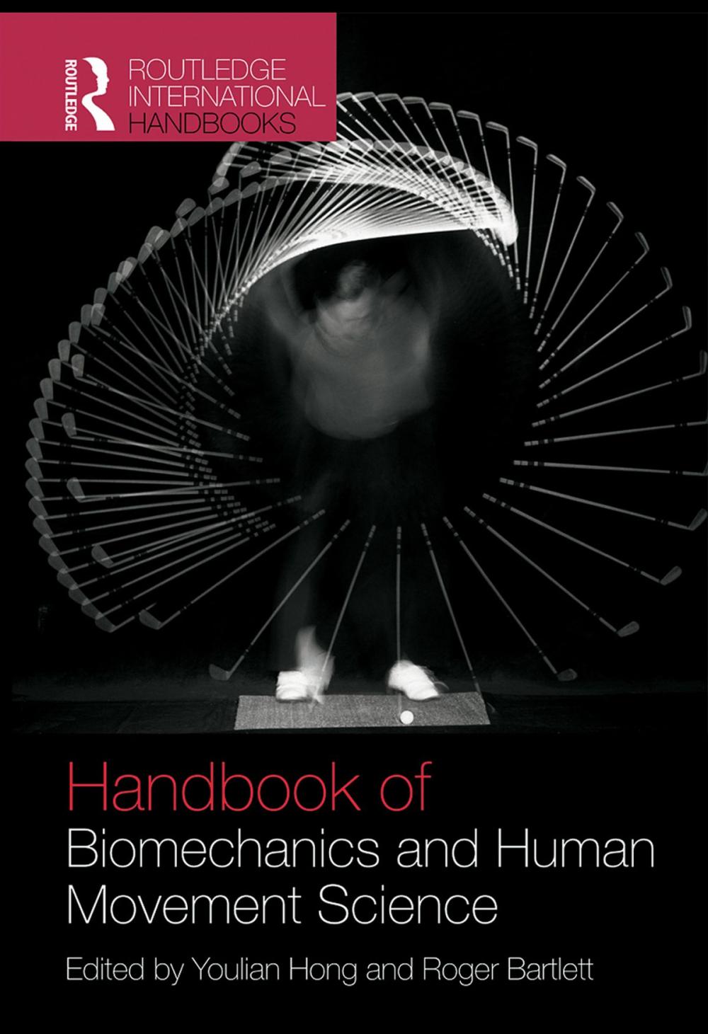 Big bigCover of Routledge Handbook of Biomechanics and Human Movement Science