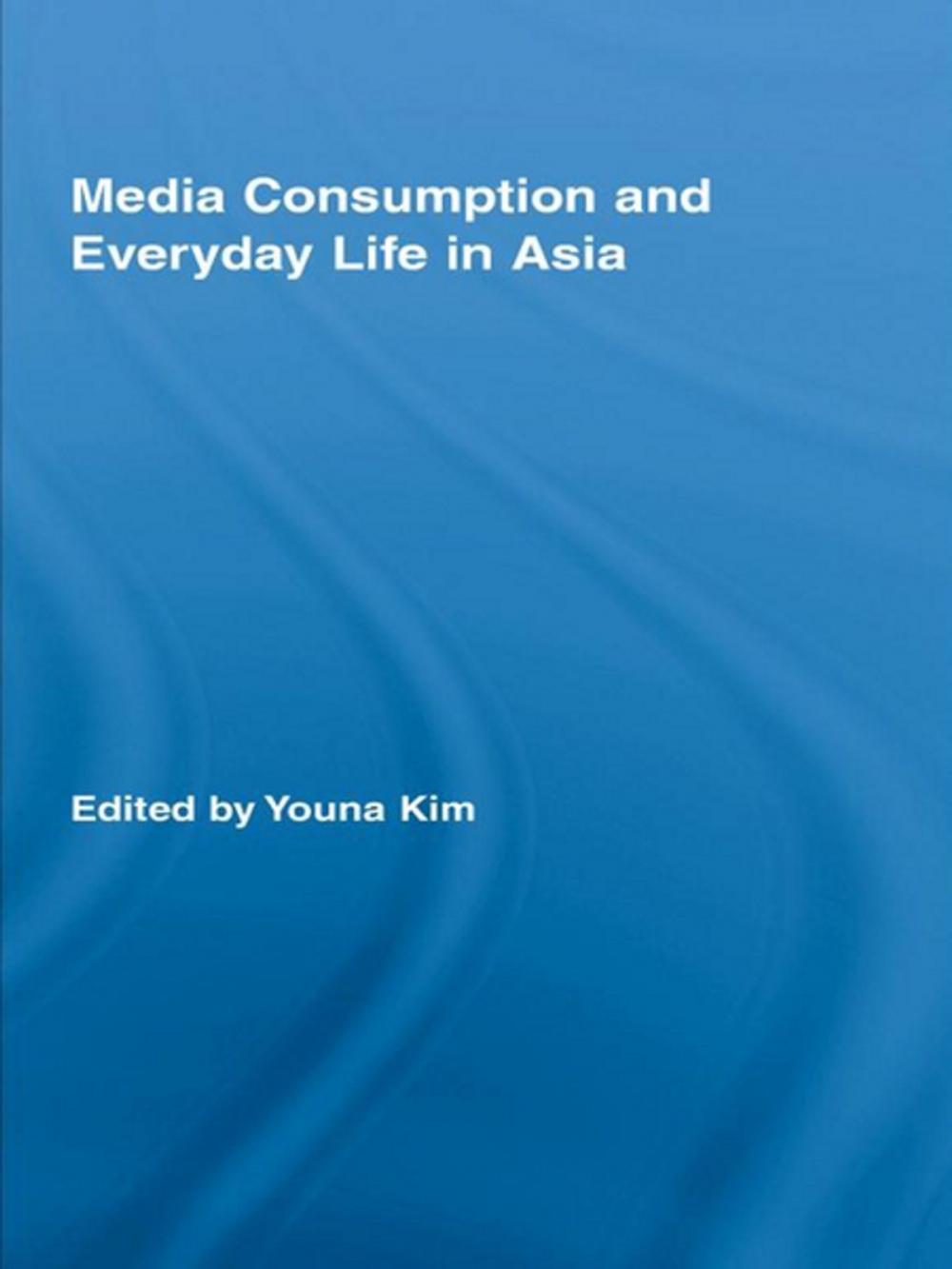 Big bigCover of Media Consumption and Everyday Life in Asia