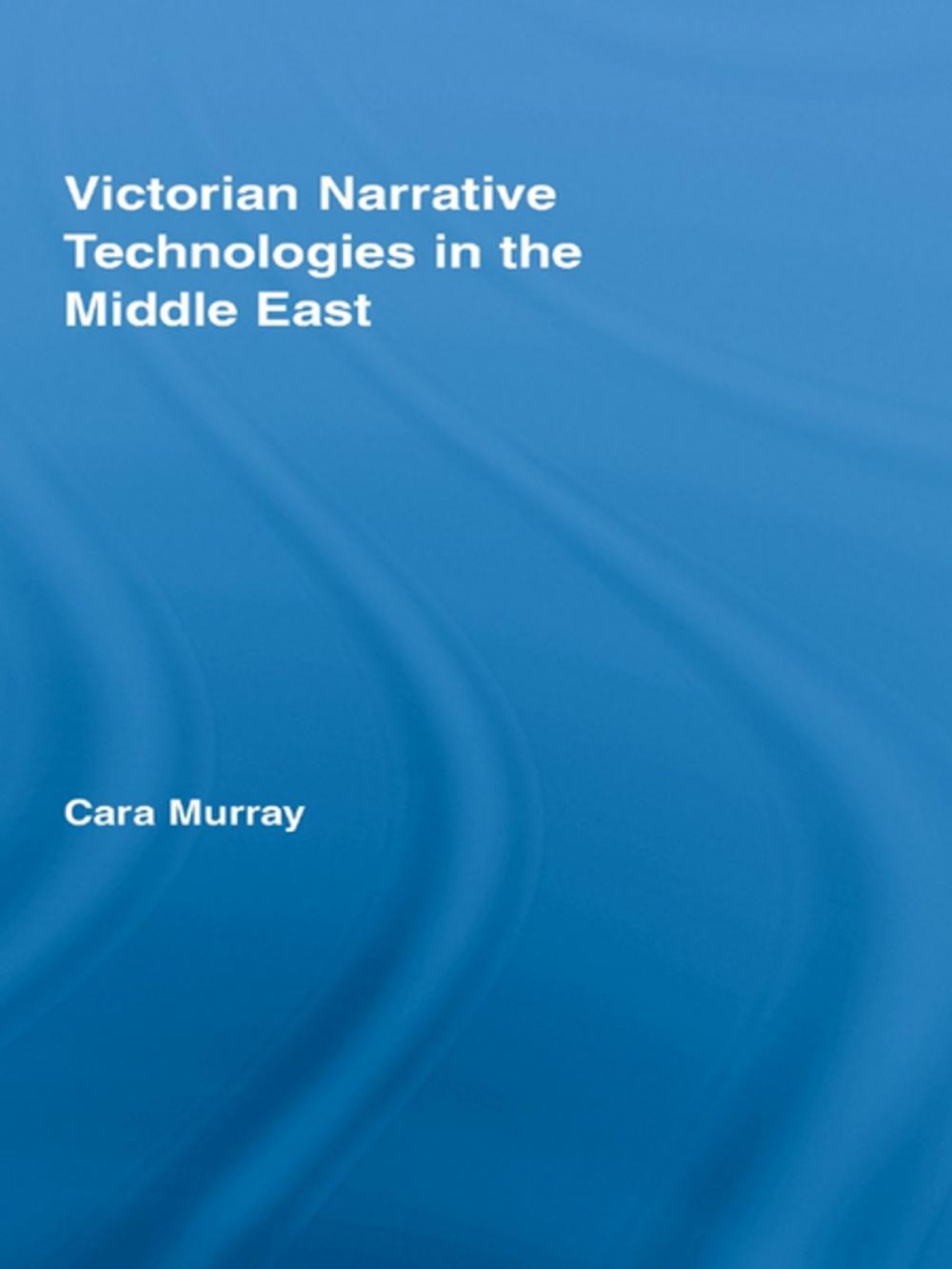 Big bigCover of Victorian Narrative Technologies in the Middle East