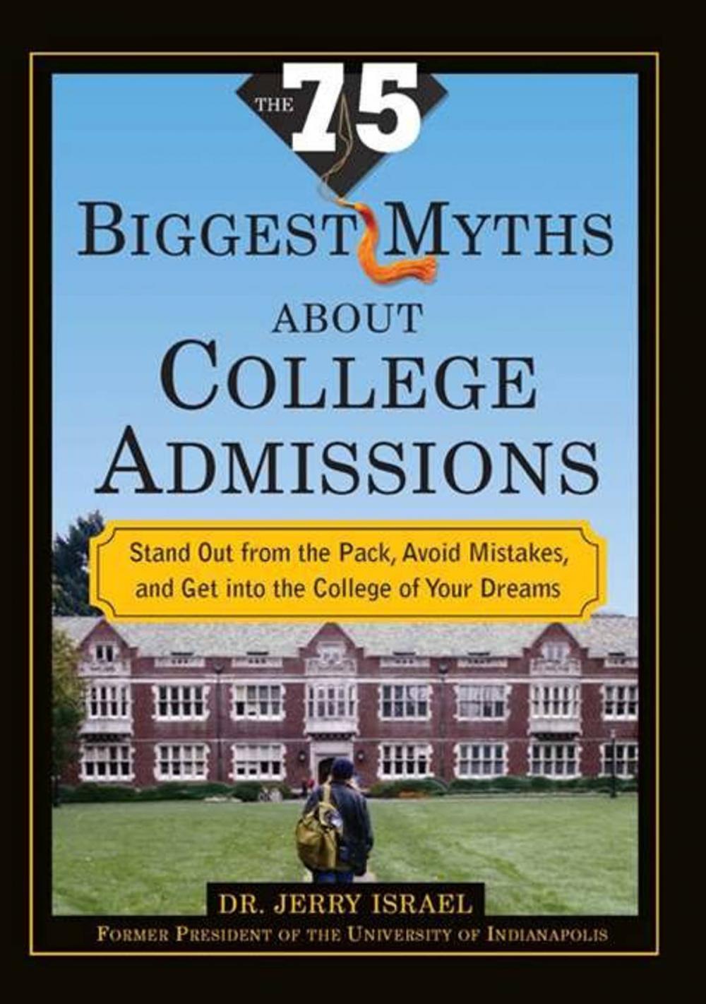 Big bigCover of The 75 Biggest Myths about College Admissions