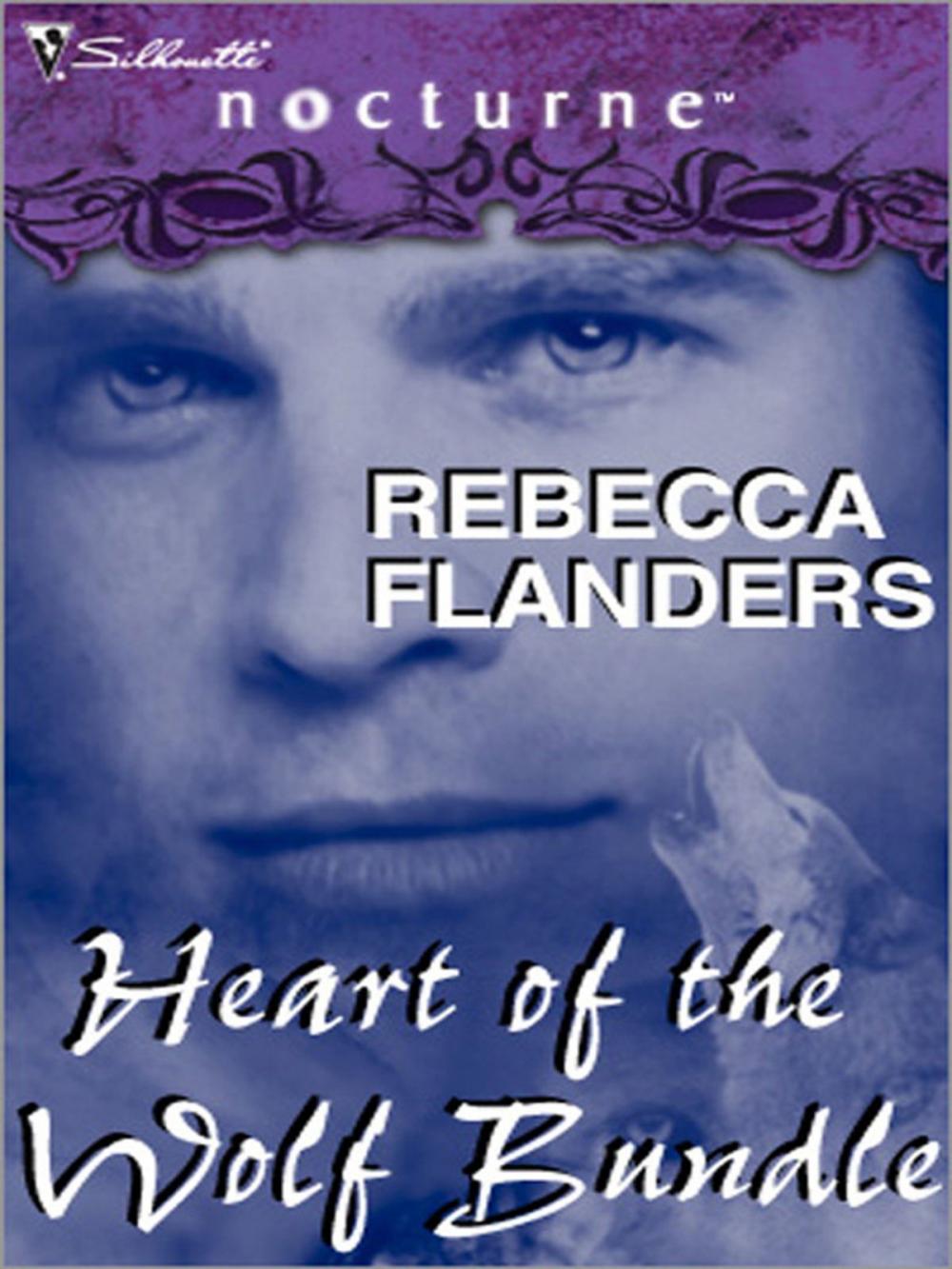 Big bigCover of Rebecca Flanders's Heart of the Wolf Bundle