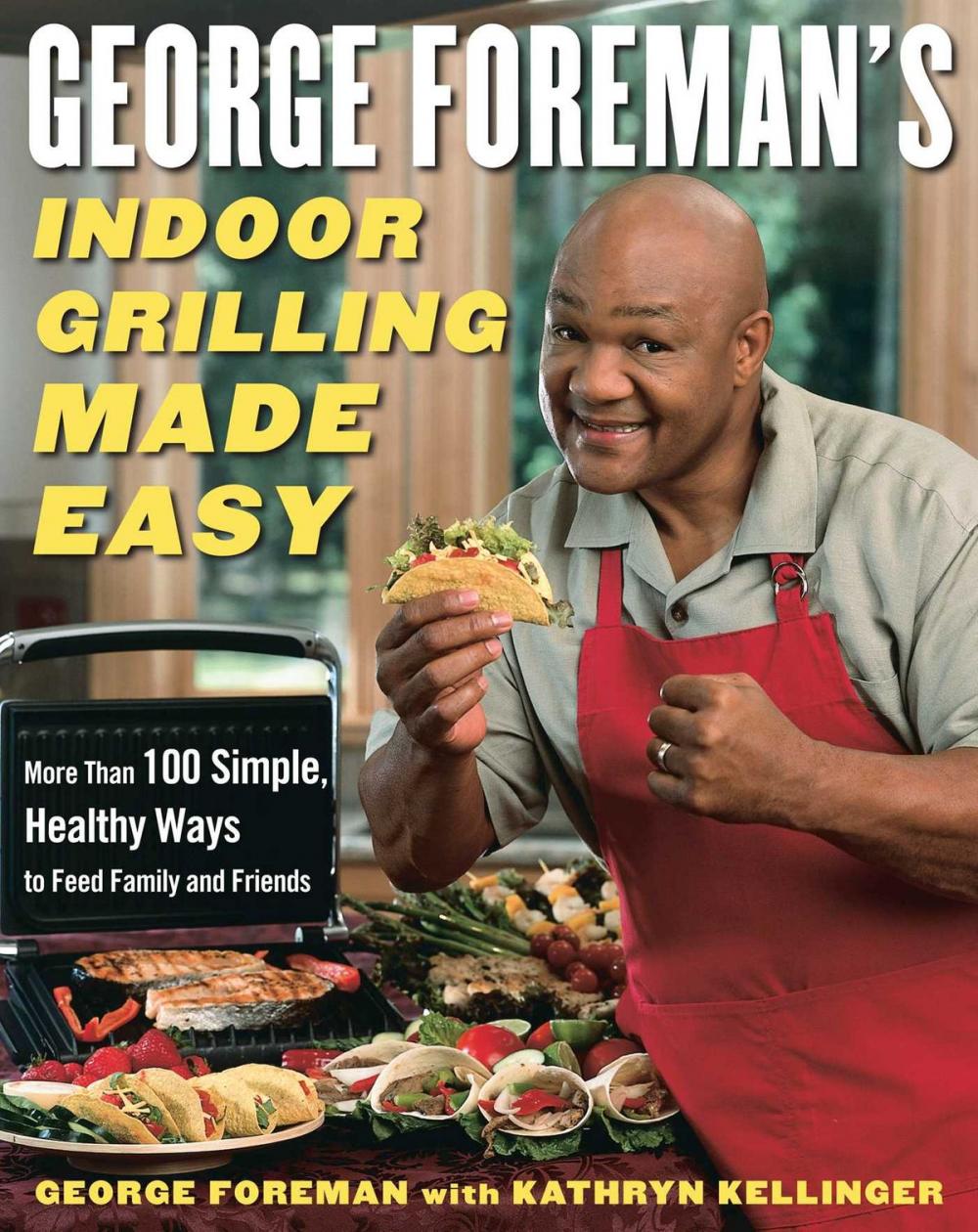 Big bigCover of George Foreman's Indoor Grilling Made Easy