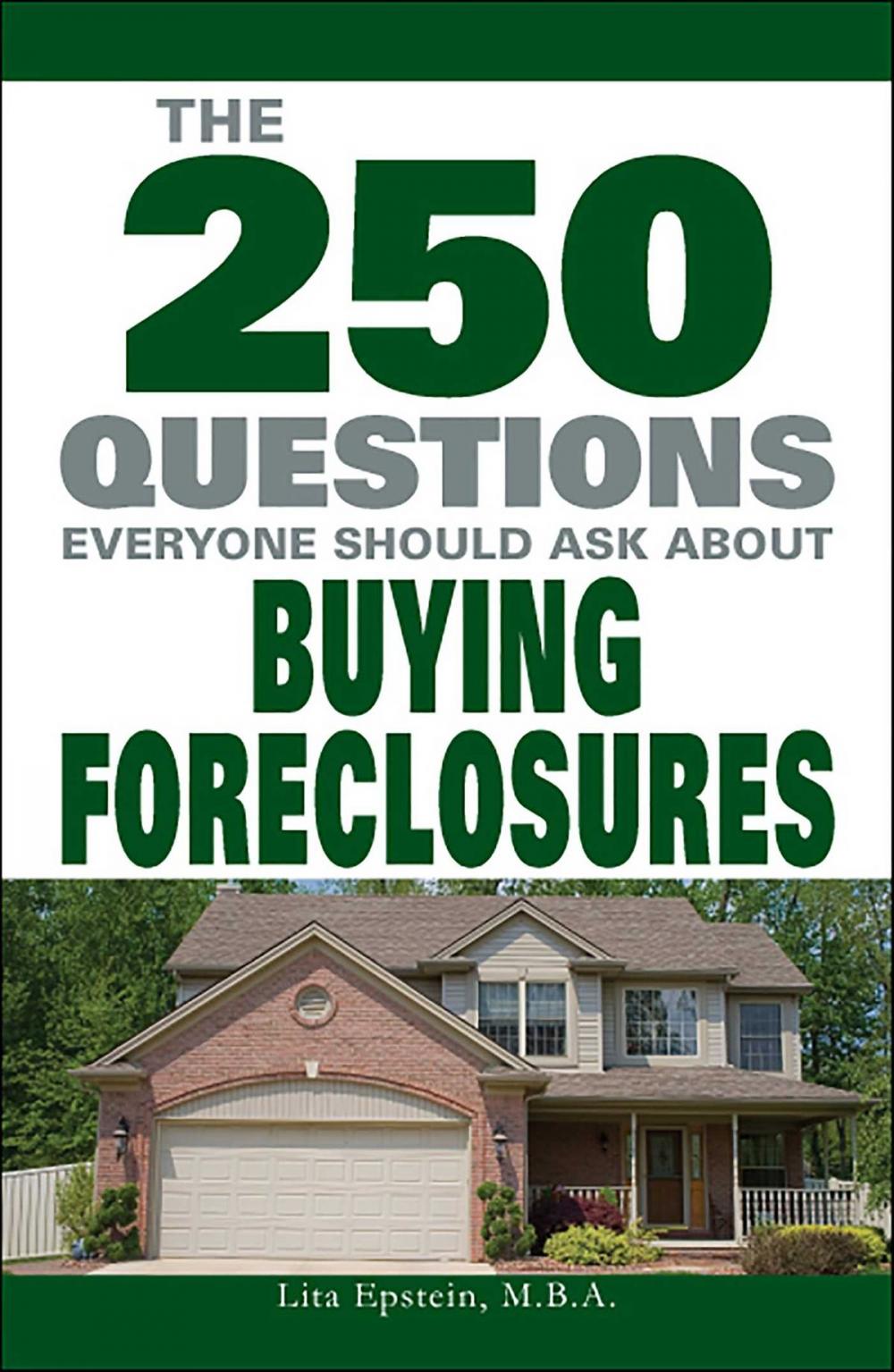 Big bigCover of The 250 Questions Everyone Should Ask about Buying Foreclosures