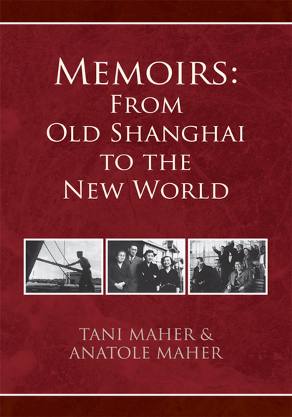 Big bigCover of Memoirs: from Old Shanghai to the New World