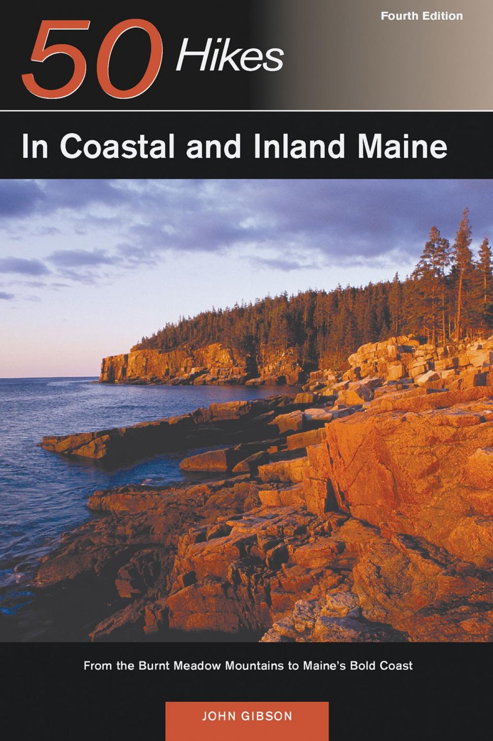 Big bigCover of Explorer's Guide 50 Hikes in Coastal and Inland Maine: From the Burnt Meadow Mountains to Maine's Bold Coast (Fourth Edition) (Explorer's 50 Hikes)