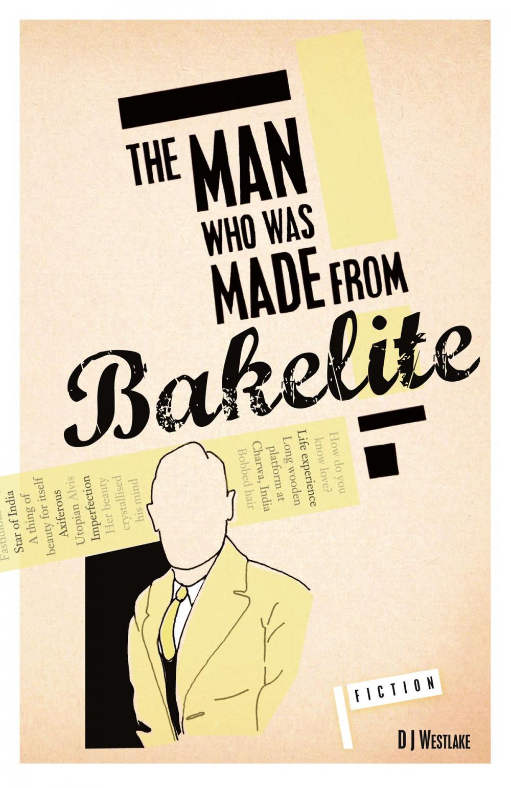 Big bigCover of The Man Who Was Made From Bakelite