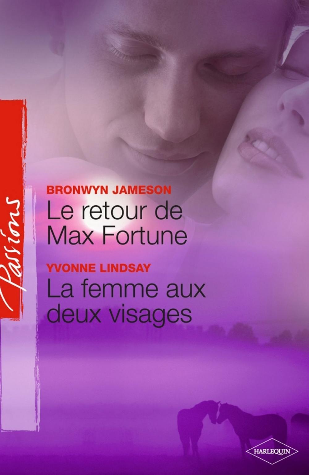 Big bigCover of Le retour de Max Fortune - La femme aux deux visages (Harlequin Passions)