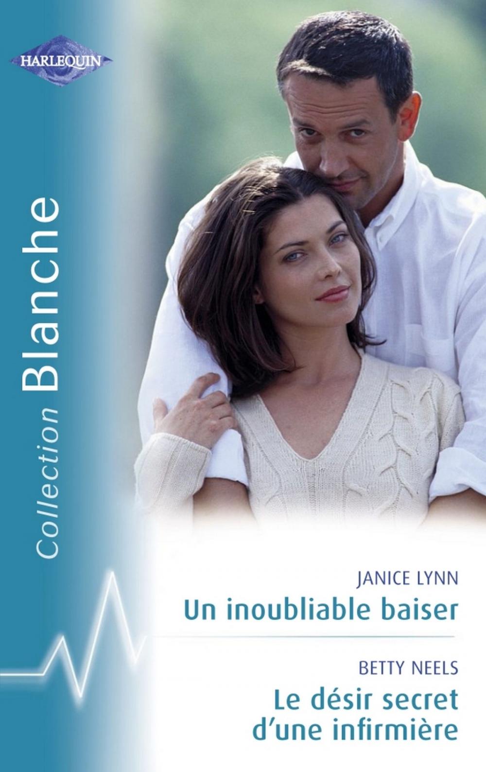 Big bigCover of Un inoubliable baiser - Le désir secret d'une infirmière (Harlequin Blanche)