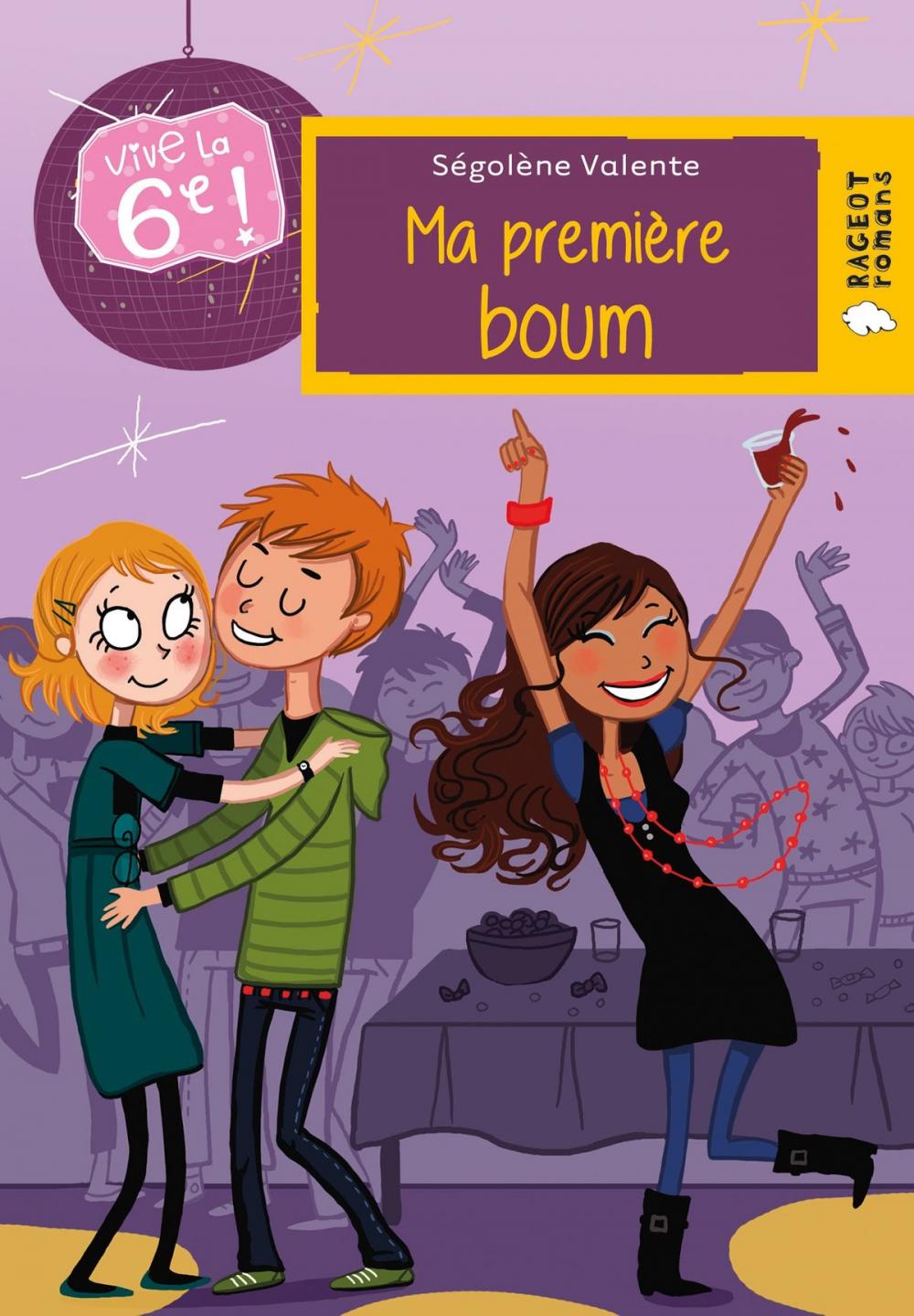 Big bigCover of Vive la 6e : Ma première boum